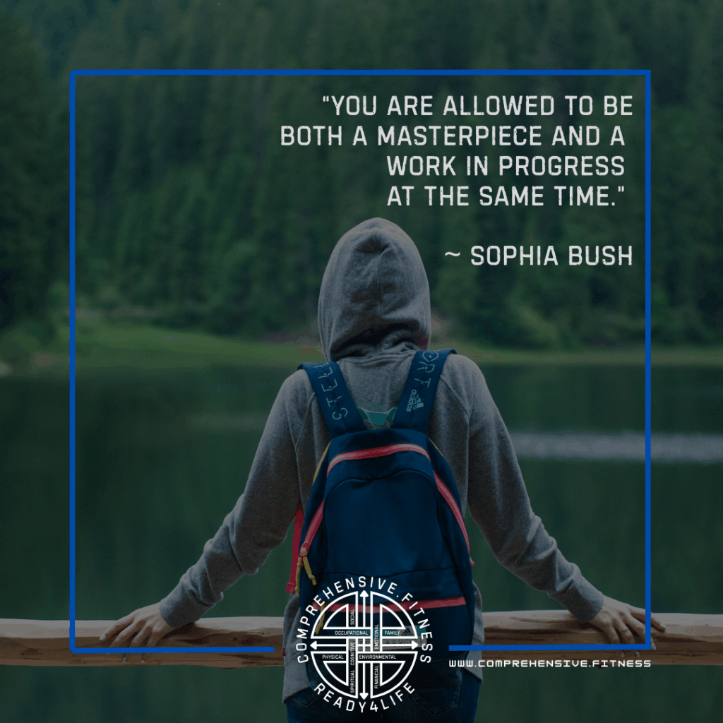 “you are allowed to be both a masterpiece and a work in progress at the same time.” ~ sophia bush